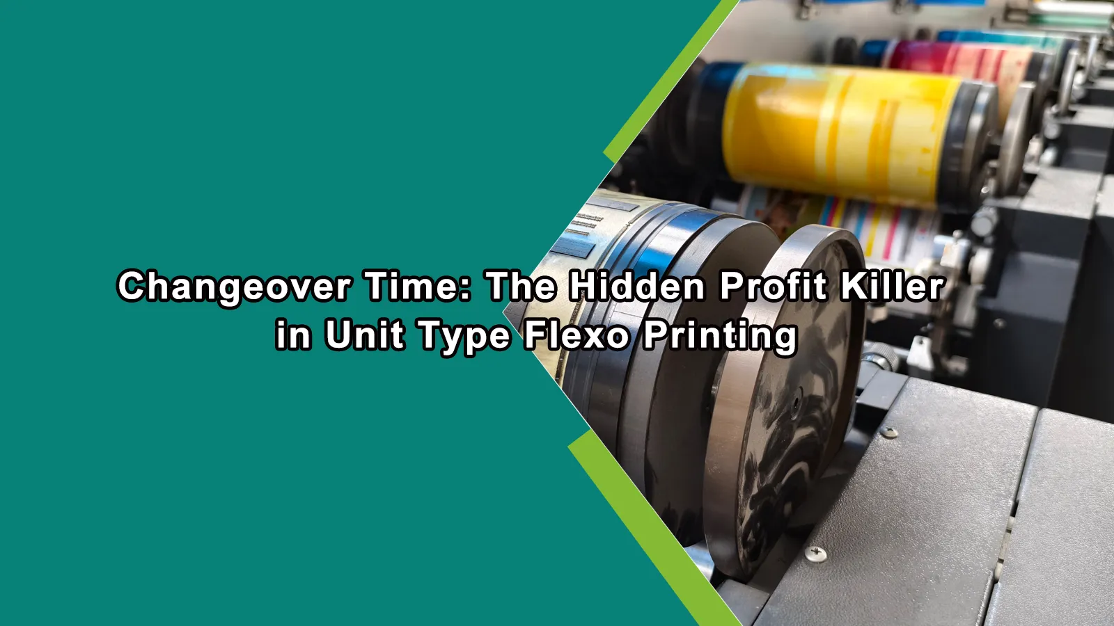 Is Unit Type Flexo Slow to Change? | Changeover Efficiency Guide